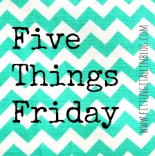 five-things-friday